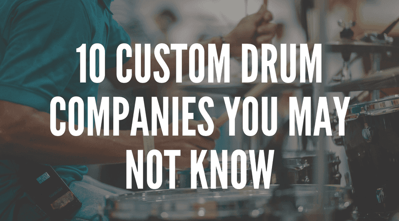 A title slide with a picture of a drummer playing drums. The text says "10 custom drum companies you may not know."